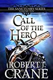 Call of the Hero (The Sanctuary Series Book 10)