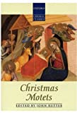 Christmas Motets (Oxford Choral Classics Collections)