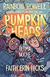 Pumpkinheads (Spanish Edition)