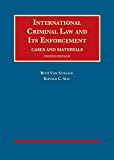 International Criminal Law and Its Enforcement, Cases and Materials (University Casebook Series)