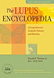 The Lupus Encyclopedia: A Comprehensive Guide for Patients and Families (A Johns Hopkins Press Health Book)