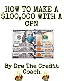 How To Make A $100,000 With A CPN