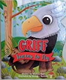 Greenbrier International Griff Learns to Fly Illustrated Children's Board Book