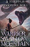 The Warrior of Swallow Mountain: Book 1 of Desolate Era