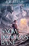 Snowdragon's Bane: Book 2 of Desolate Era