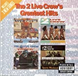 The 2 Live Crew Mega Mix [Explicit]