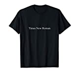 Times New Roman T-Shirt