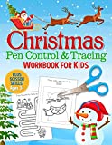 Christmas Pen Control and Tracing Workbook for Kids: Shape and Line Tracing and Scissor Skills for Preschool