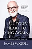 Tell Your Heart to Sing Again: Discovering Hope for Your Life (Paperback) – An Empowering Guide with Useful Tools on How to Cope after Dealing with Trials and Tribulations