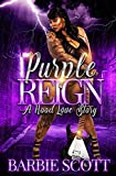 Purple Reign: A Hood Love Story