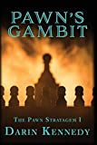 Pawn's Gambit (The Pawn Stratagem Book 1)