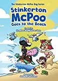 Stinkerton McPoo Goes to the Beach: The Second Hilarious Rhyming Adventure from the Stinkerton McPoo Children's Book Series (Ages 3 - 9) (The Stinkerton McPoo Dog Series)