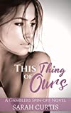 This Thing of Ours: A Gamblers Spin-off Novel (The Gamblers)