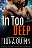 In Too Deep (Strike Force: An Iniquus Romantic Suspense Mystery Thriller Book 1)