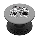 Every Now And Then I Fall Apart - Ehlers Danlos Syndrome PopSockets PopGrip: Swappable Grip for Phones & Tablets