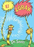 El Lórax (The Lorax Spanish Edition) (Classic Seuss)