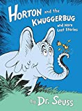 Horton and the Kwuggerbug and More Lost Stories (Classic Seuss)