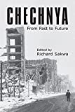 Chechnya: From Past to Future (Anthem Series on Russian, East European and Eurasian Studies)