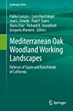 Mediterranean Oak Woodland Working Landscapes: Dehesas of Spain and Ranchlands of California (Landscape Series Book 16)