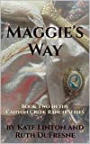 Maggie's Way: Book Two in the Canyon Creek Ranch Series