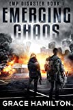 Emerging Chaos (EMP Disaster Book 1)