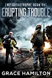 Erupting Trouble (EMP Catastrophe Book 1)