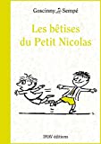 Les bêtises du Petit Nicolas (French Edition)