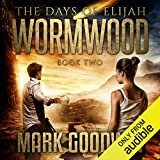 Wormwood: The Days of Elijah, Book 2