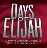 Days of Elijah (Time Life Anthems Series)