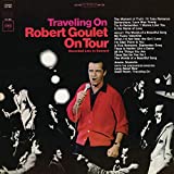 Traveling On: Robert Goulet On Tour