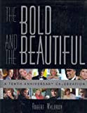 The Bold and the Beautiful: A Tenth Anniversary Celebration