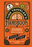 The Time Traveler's Handbook: 19 Experiences from the Eruption of Vesuvius to Woodstock (18 Experiences from the Eruption of Vesuvius to Woodstock)