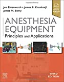 Anesthesia Equipment: Principles and Applications, 3e