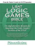 The PowerScore LSAT Logic Games Bible