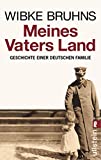 Meines Vaters Land: Geschichte einer deutschen Familie (German Edition)