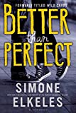 Better Than Perfect (Wild Cards Book 1)