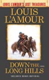 Down the Long Hills (Louis L'Amour's Lost Treasures): A Novel