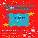 APRENDER A LEER Y ESCRIBIR VOCALES Y CONSONANTES INGLES ESPAÑOL: APRENDER ES DIVERTIDO (Spanish Edition)