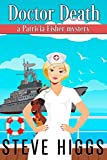 Doctor Death: A Patricia Fisher Mystery (Patricia Fisher Cruise Ship Mysteries Book 5)