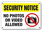 Security Notice No Photos Or Video Allowed Sign- 10" X 7" - .040 Rust Free Aluminum - UV Protected and Weatherproof - A81-608AL
