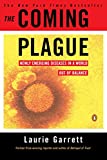 The Coming Plague: Newly Emerging Diseases in a World Out of Balance