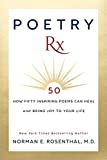 Poetry Rx: How 50 Inspiring Poems Can Heal and Bring Joy To Your Life