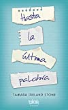 Hasta la última palabra / Every Last Word (Spanish Edition)