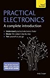 Practical Electronics: A Complete Introduction: Teach Yourself