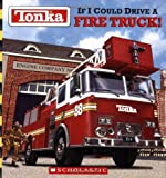 Tonka: If I Could Drive A Fire Truck