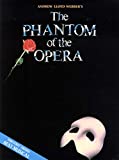 Phantom of the Opera - Souvenir Edition: Piano/Vocal Selections (Melody in the Piano Part)