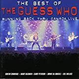 The Best of the Guess Who: Running Back Thru Canada Live