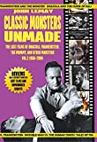 Classic Monsters Unmade: The Lost Films of Dracula, Frankenstein, the Mummy, and Other Monsters (Volume 2: 1956-2000)