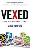 Vexed: Ethics Beyond Political Tribes