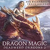 Dragon Magic: Deadweed Dragons, Book 2